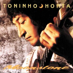 Toninho Horta - Moonstone